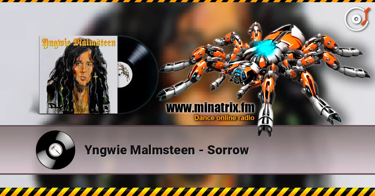 Yngwie Malmsteen - Sorrow écouter en ligne en haute qualité | Minatrix.FM