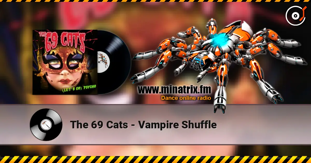 The 69 Cats - Vampire Shuffle écouter en ligne en haute qualité | Minatrix.FM