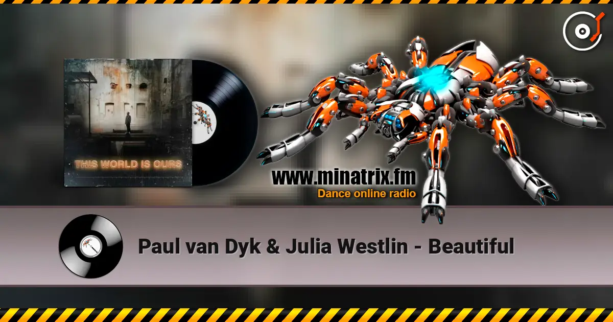 Paul van Dyk & Julia Westlin - Beautiful écouter en ligne en haute qualité | Minatrix.FM