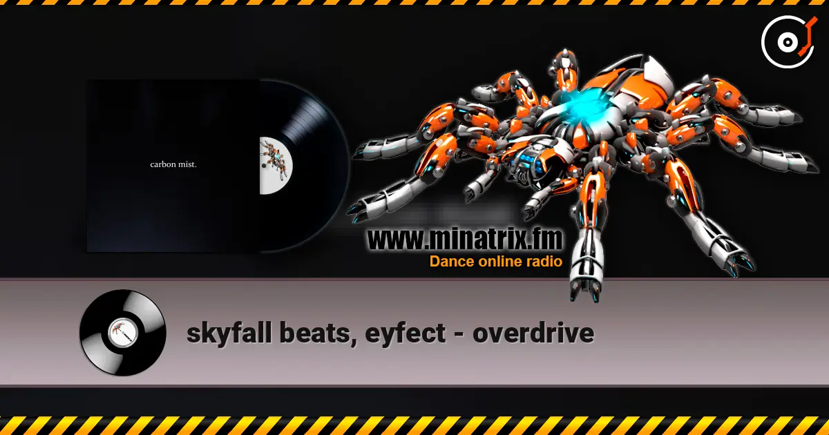 skyfall beats, eyfect - overdrive écouter en ligne en haute qualité | Minatrix.FM