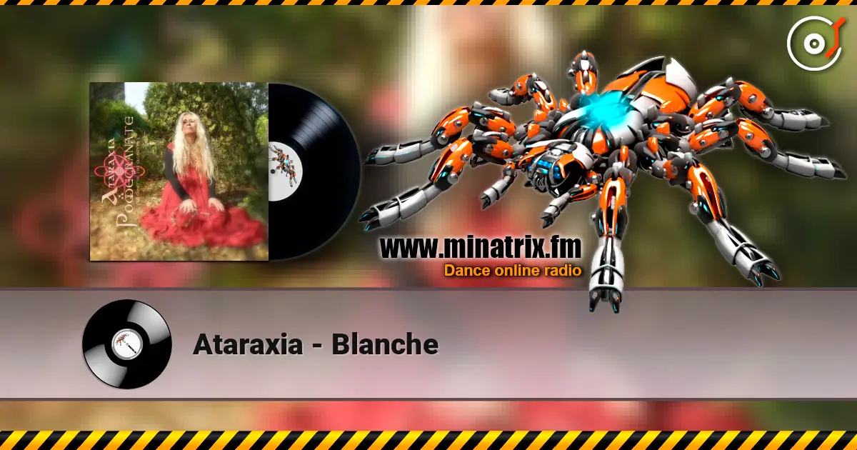 Ataraxia - Blanche écouter en ligne en haute qualité | Minatrix.FM