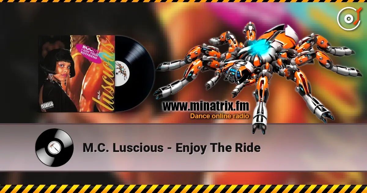 M.C. Luscious - Enjoy The Ride écouter en ligne en haute qualité | Minatrix.FM