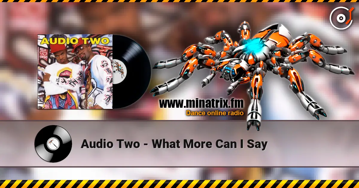 Audio Two - What More Can I Say écouter en ligne en haute qualité | Minatrix.FM