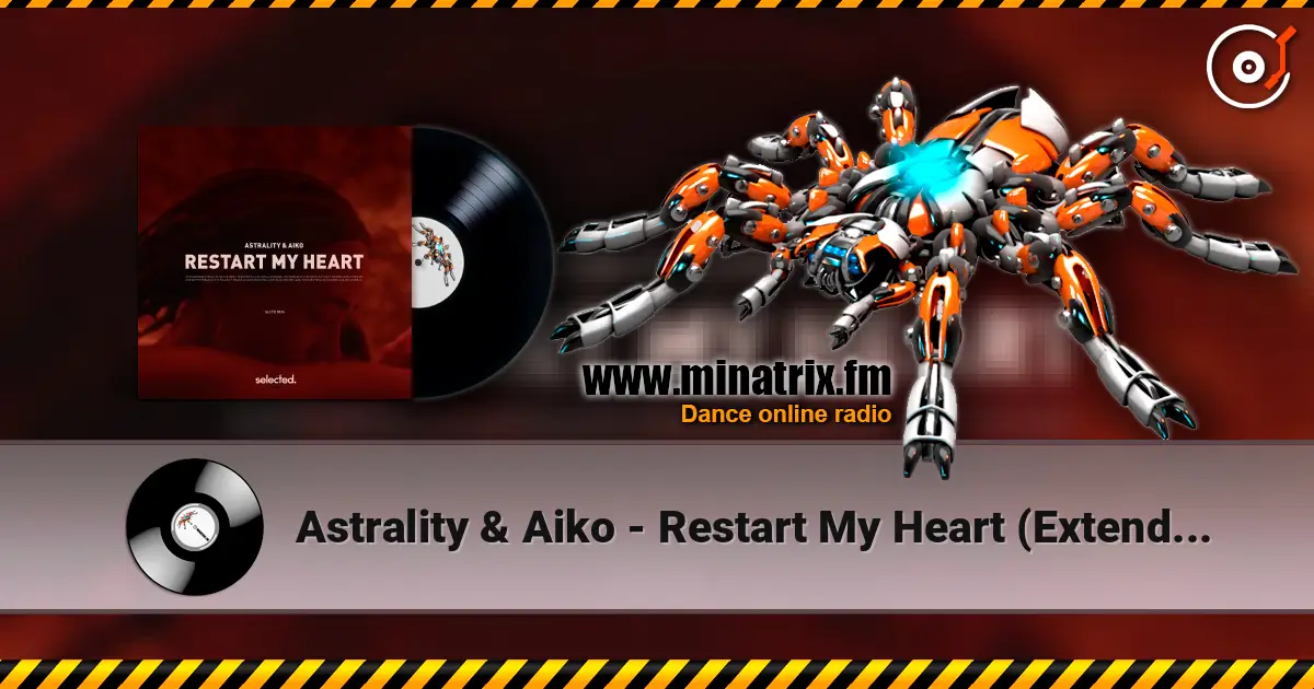 Astrality & Aiko - Restart My Heart (Extended Mix) écouter en ligne en haute qualité | Minatrix.FM