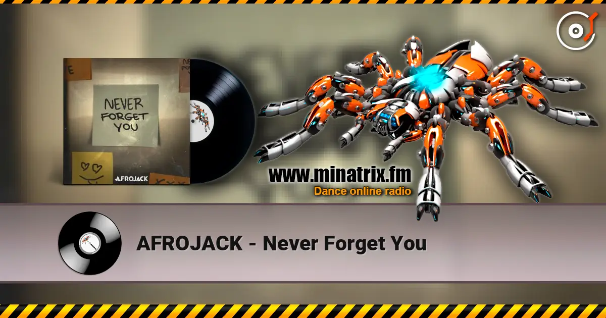 AFROJACK - Never Forget You écouter en ligne en haute qualité | Minatrix.FM
