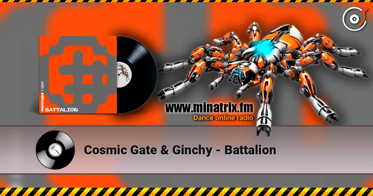 Cosmic Gate & Ginchy - Battalion écouter en ligne en haute qualité | Minatrix.FM