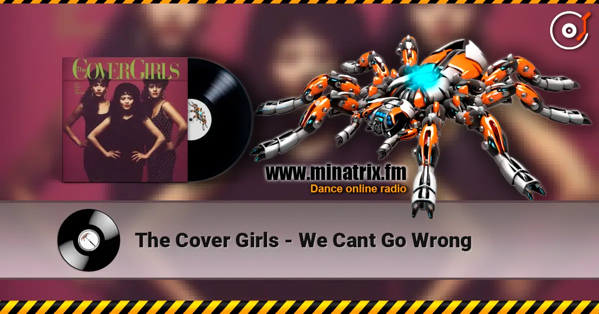 The Cover Girls - We Cant Go Wrong écouter en ligne en haute qualité | Minatrix.FM