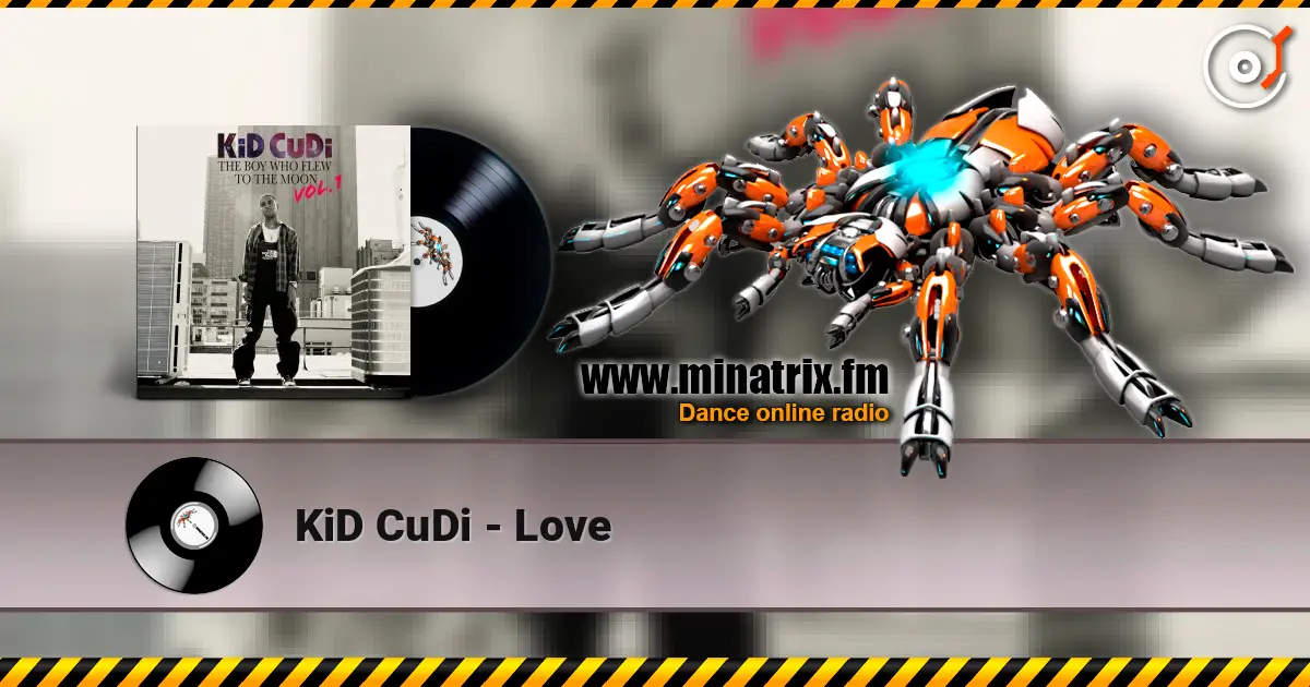KiD CuDi - Love écouter en ligne en haute qualité | Minatrix.FM