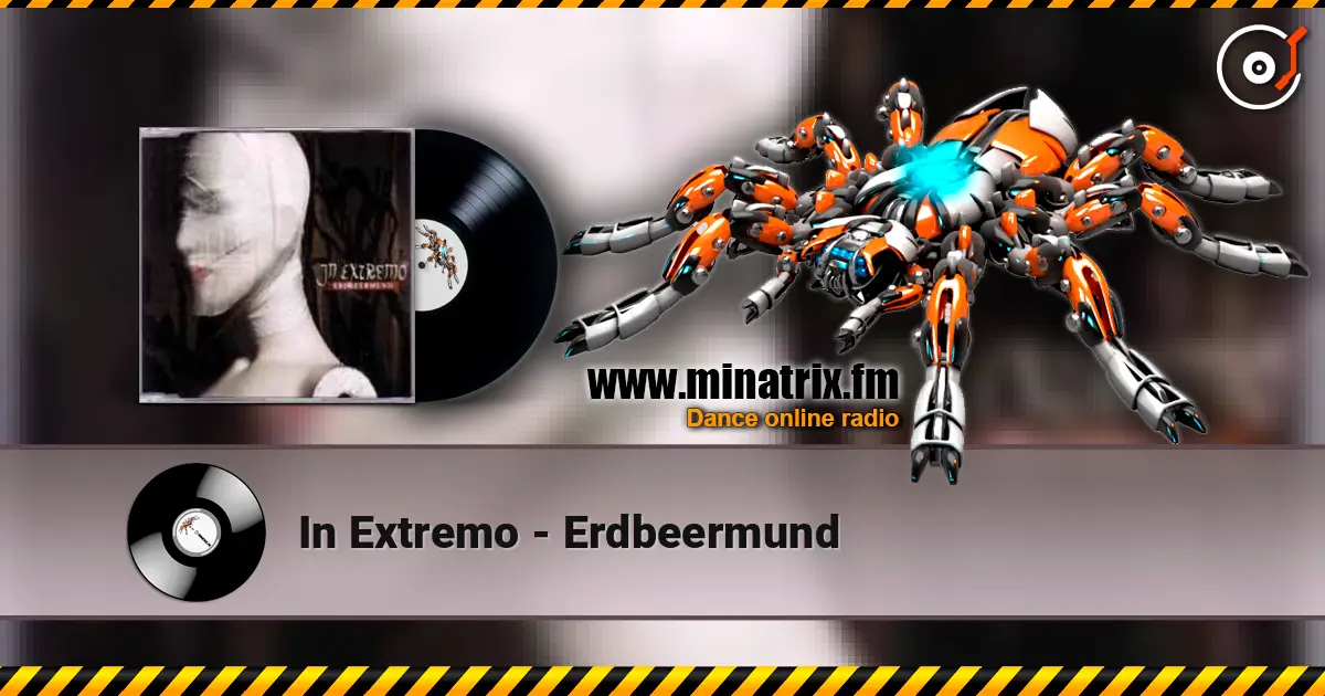 In Extremo - Erdbeermund écouter en ligne en haute qualité | Minatrix.FM