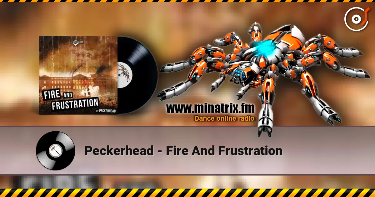 Peckerhead - Fire And Frustration écouter en ligne en haute qualité | Minatrix.FM