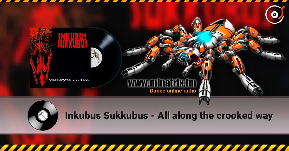 Inkubus Sukkubus - All along the crooked way écouter en ligne en haute qualité | Minatrix.FM