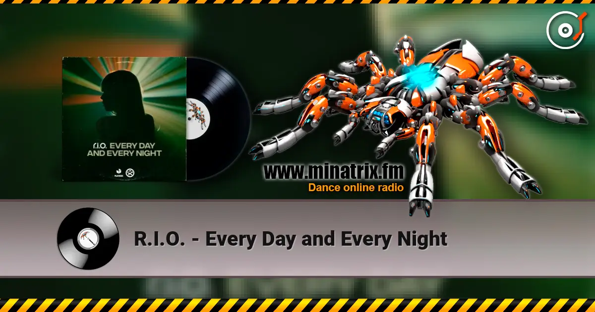 R.I.O. - Every Day and Every Night écouter en ligne en haute qualité | Minatrix.FM