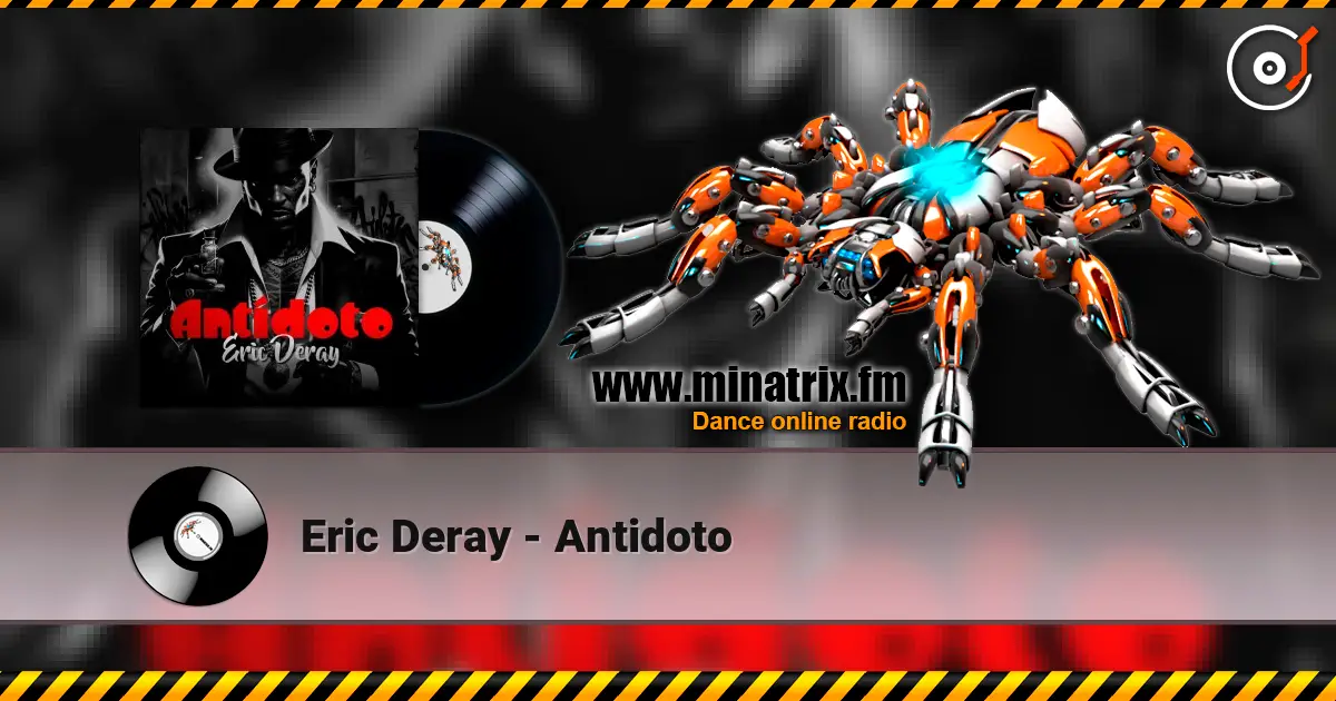 Eric Deray - Antidoto écouter en ligne en haute qualité | Minatrix.FM