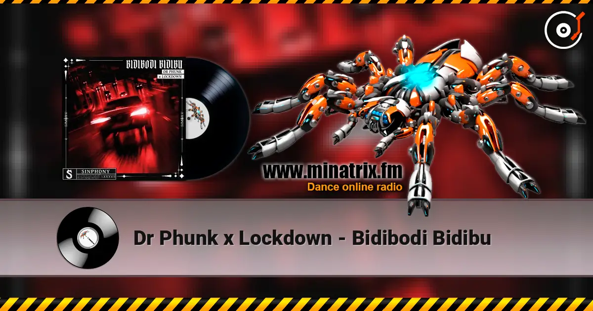 Dr Phunk x Lockdown - Bidibodi Bidibu écouter en ligne en haute qualité | Minatrix.FM