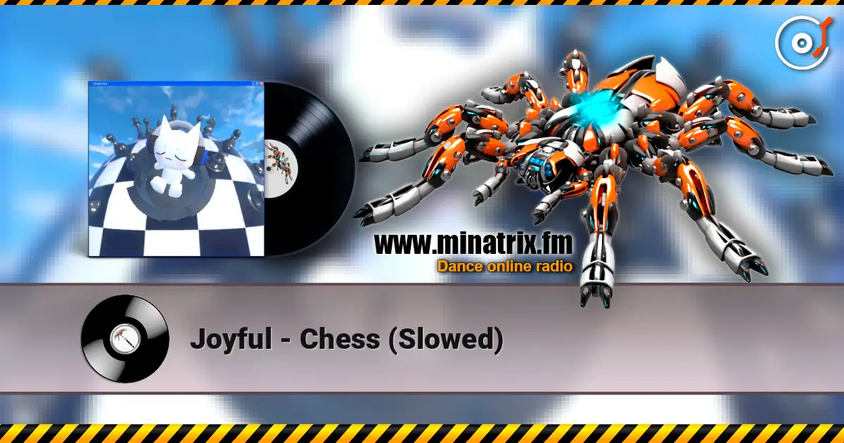 Joyful - Сhess (Slowed) écouter en ligne en haute qualité | Minatrix.FM