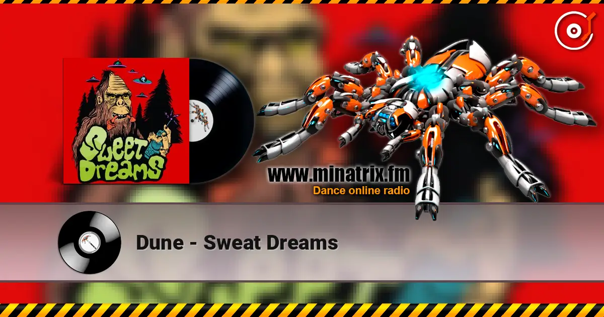 Dune - Sweat Dreams écouter en ligne en haute qualité | Minatrix.FM