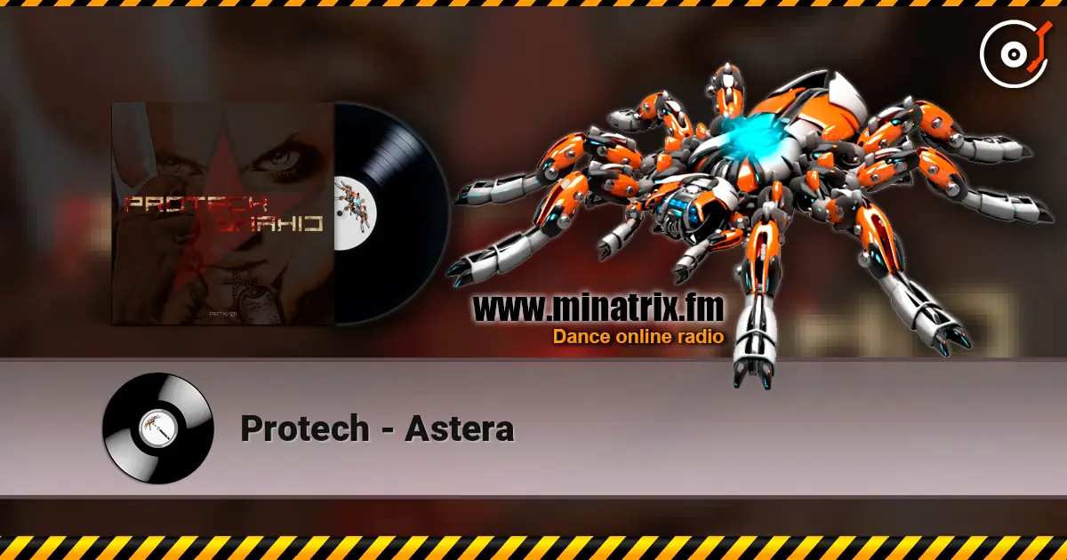 Protech - Astera écouter en ligne en haute qualité | Minatrix.FM