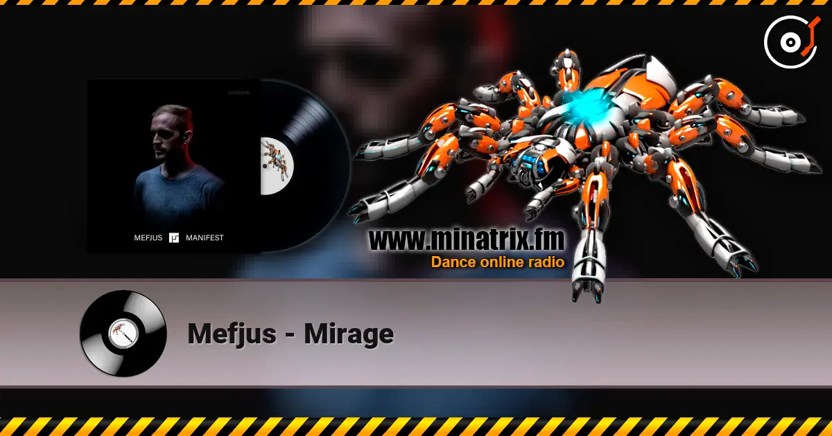 Mefjus - Mirage écouter en ligne en haute qualité | Minatrix.FM