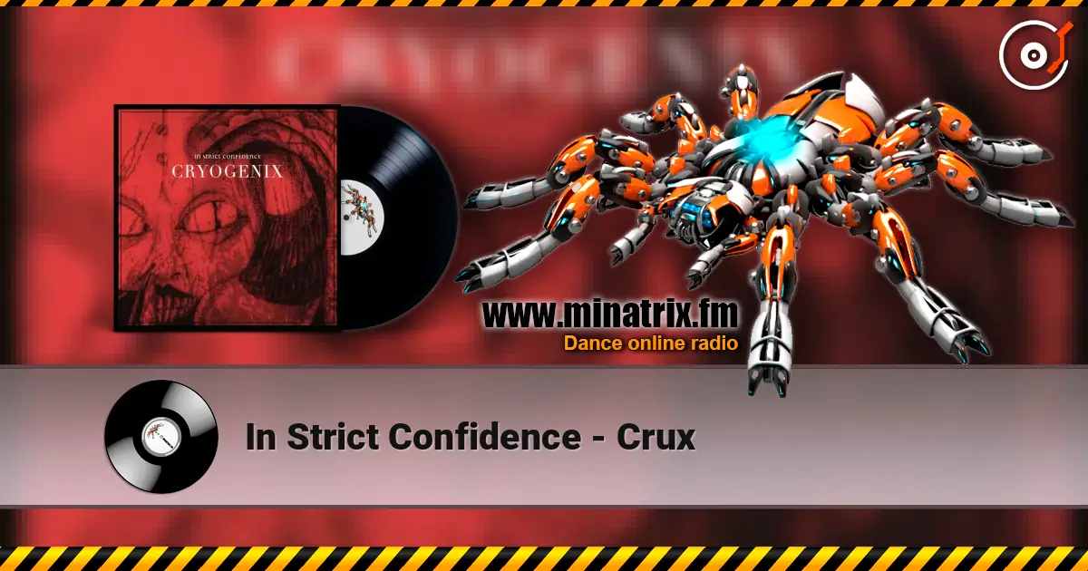 In Strict Confidence - Crux écouter en ligne en haute qualité | Minatrix.FM
