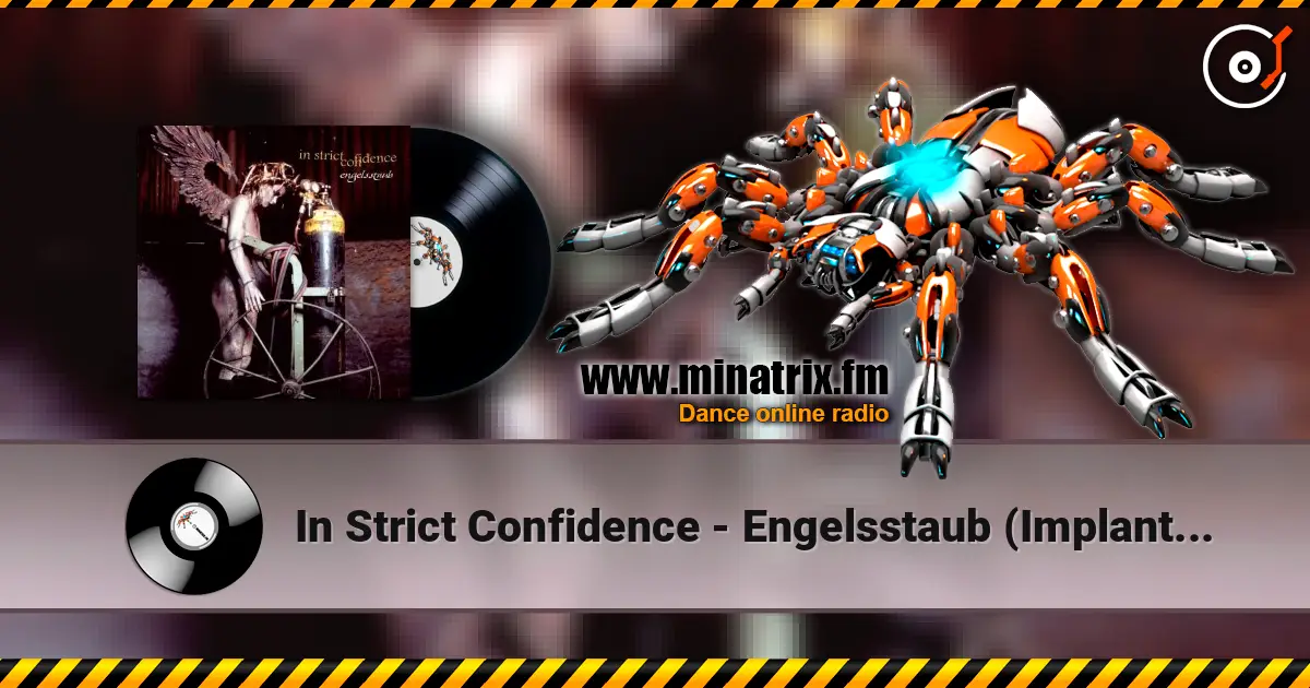 In Strict Confidence - Engelsstaub (Implant Mix) écouter en ligne en haute qualité | Minatrix.FM