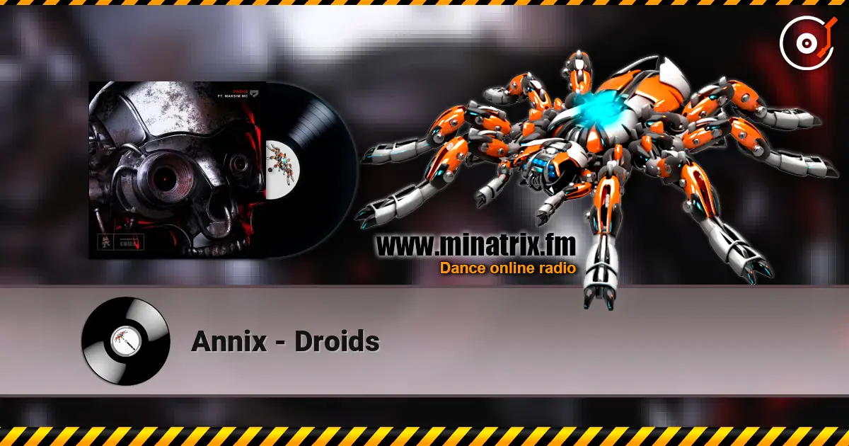 Annix - Droids écouter en ligne en haute qualité | Minatrix.FM