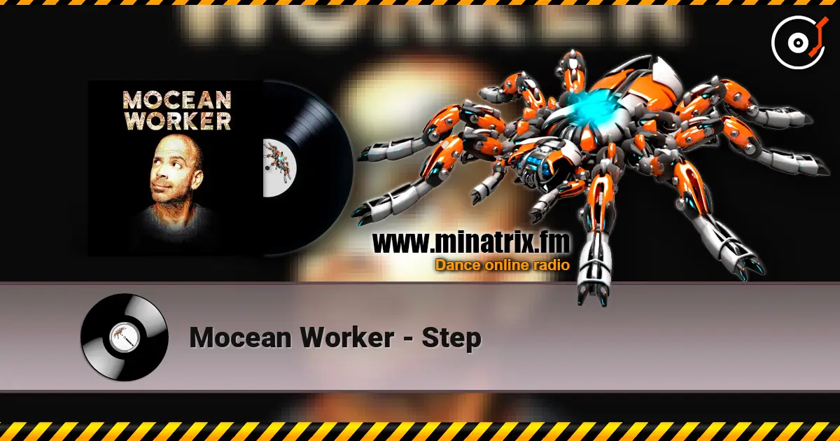Mocean Worker - Step écouter en ligne en haute qualité | Minatrix.FM