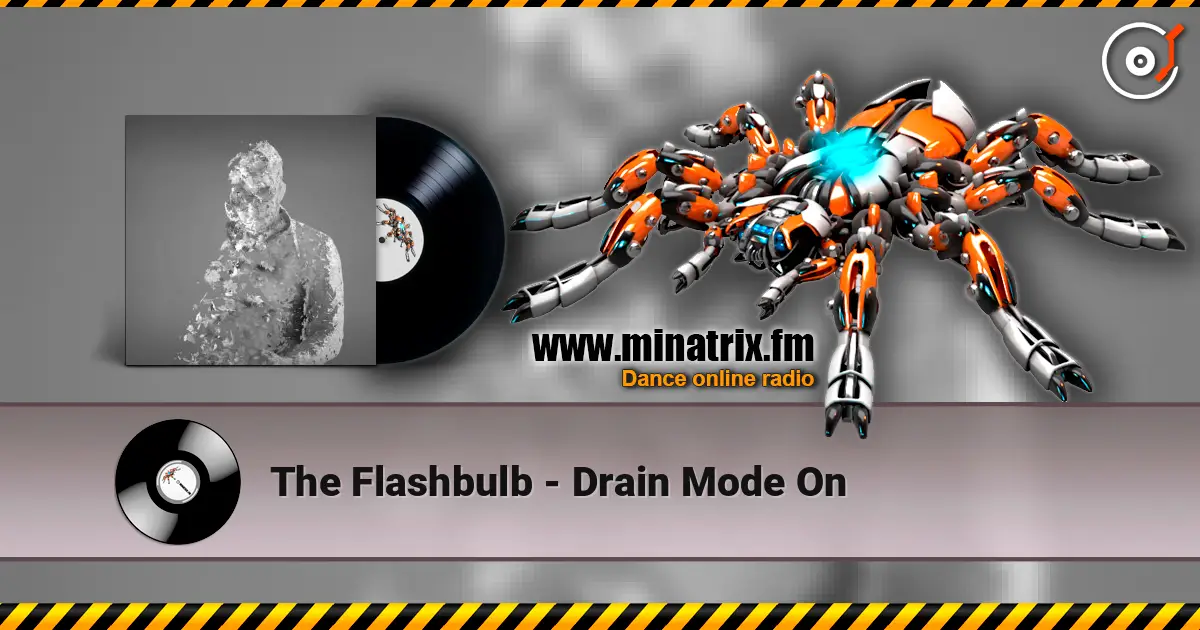 The Flashbulb - Drain Mode On écouter en ligne en haute qualité | Minatrix.FM