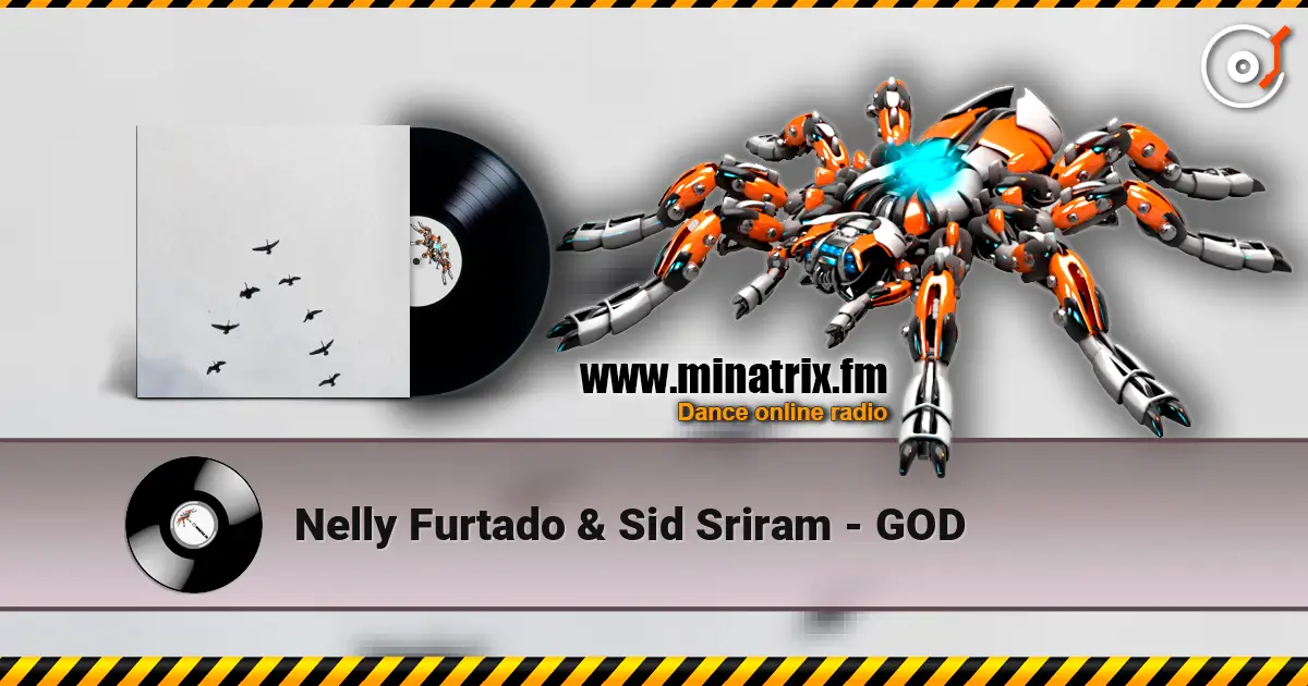 Nelly Furtado & Sid Sriram - GOD écouter en ligne en haute qualité | Minatrix.FM