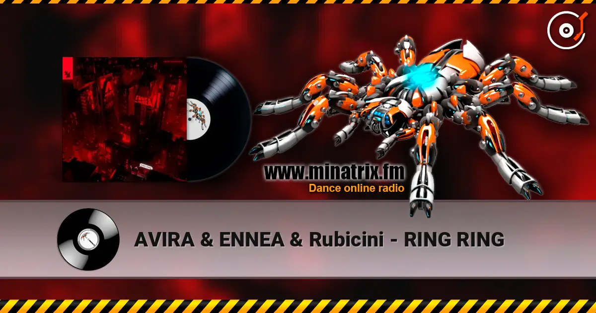 AVIRA & ENNEA & Rubicini - RING RING écouter en ligne en haute qualité | Minatrix.FM