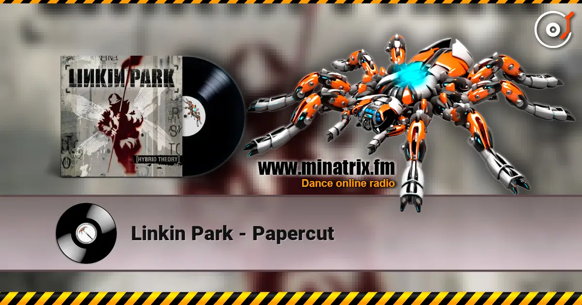 Linkin Park - Papercut écouter en ligne en haute qualité | Minatrix.FM