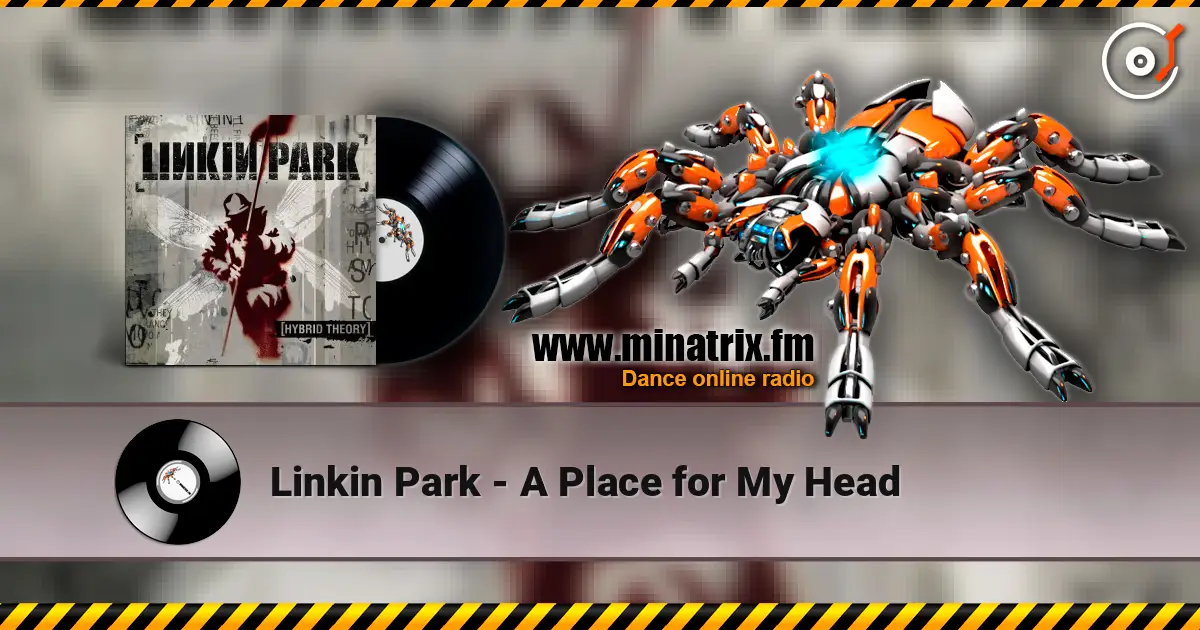 Linkin Park - A Place for My Head écouter en ligne en haute qualité | Minatrix.FM