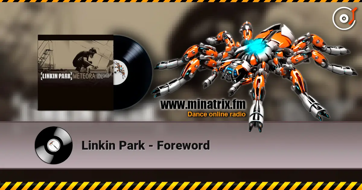 Linkin Park - Foreword écouter en ligne en haute qualité | Minatrix.FM