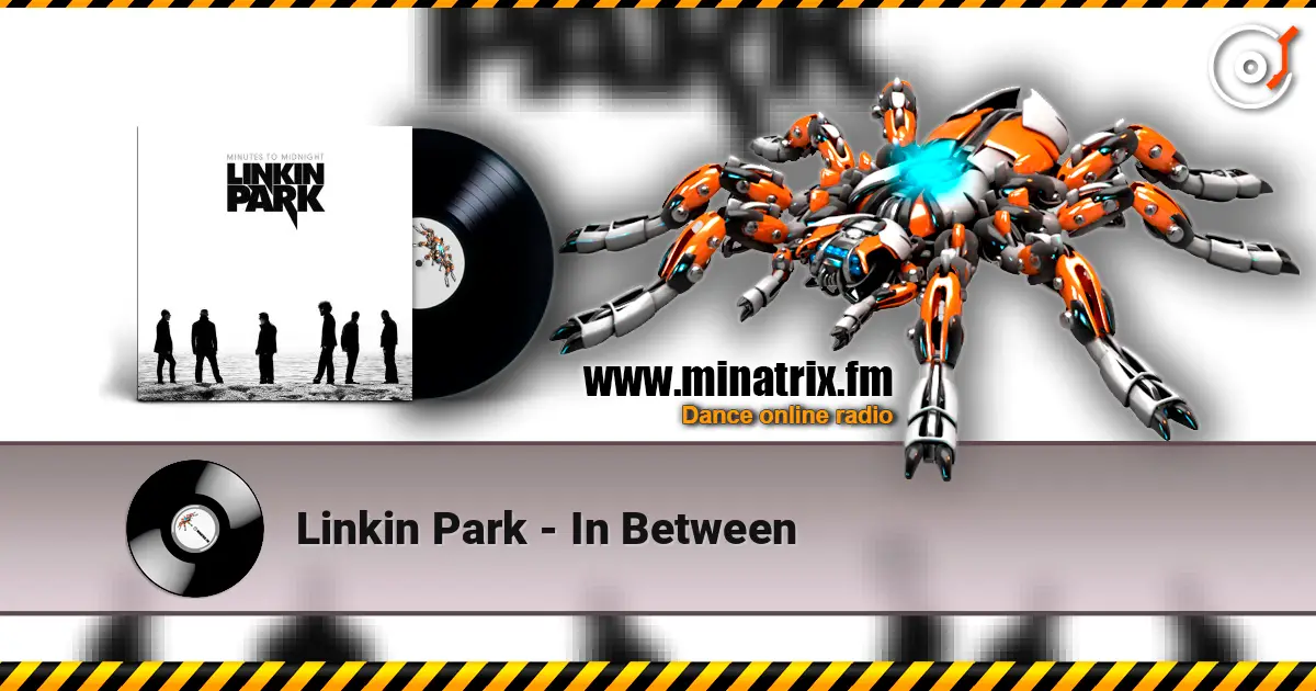 Linkin Park - In Between écouter en ligne en haute qualité | Minatrix.FM