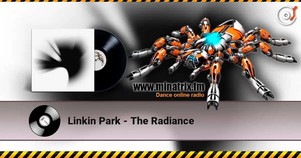 Linkin Park - The Radiance écouter en ligne en haute qualité | Minatrix.FM