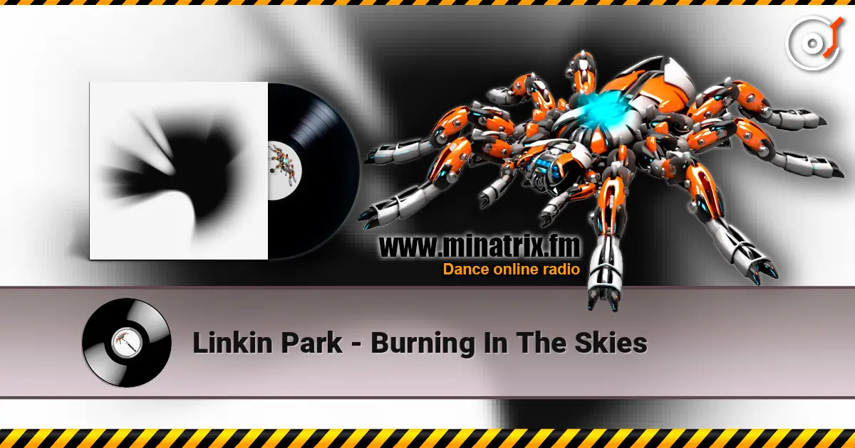 Linkin Park - Burning In The Skies écouter en ligne en haute qualité | Minatrix.FM