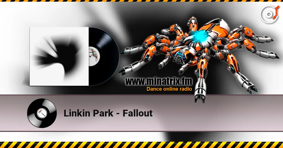 Linkin Park - Fallout écouter en ligne en haute qualité | Minatrix.FM