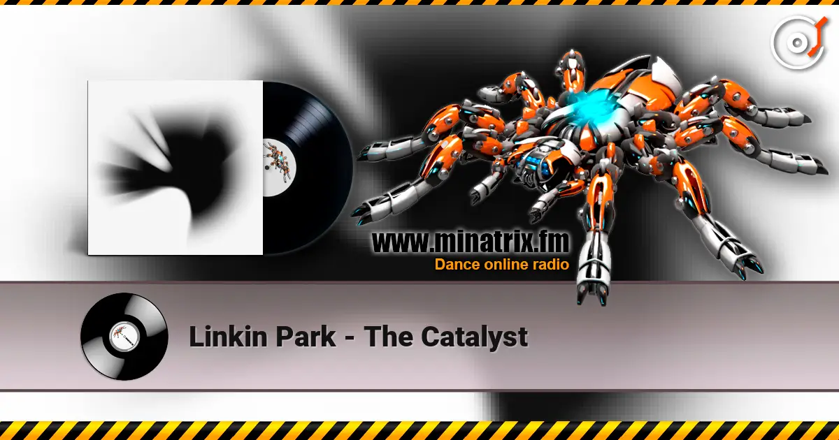 Linkin Park - The Catalyst écouter en ligne en haute qualité | Minatrix.FM