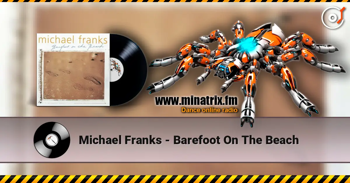 Michael Franks - Barefoot On The Beach écouter en ligne en haute qualité | Minatrix.FM