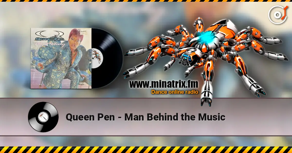 Queen Pen - Man Behind the Music écouter en ligne en haute qualité | Minatrix.FM