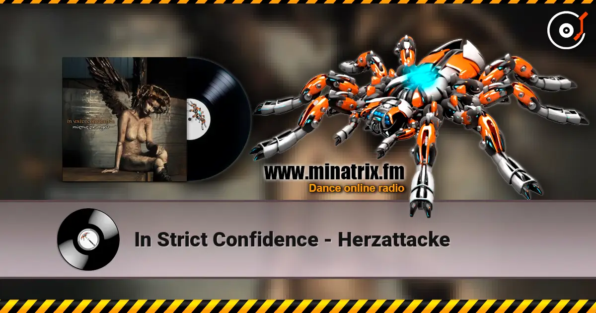 In Strict Confidence - Herzattacke écouter en ligne en haute qualité | Minatrix.FM