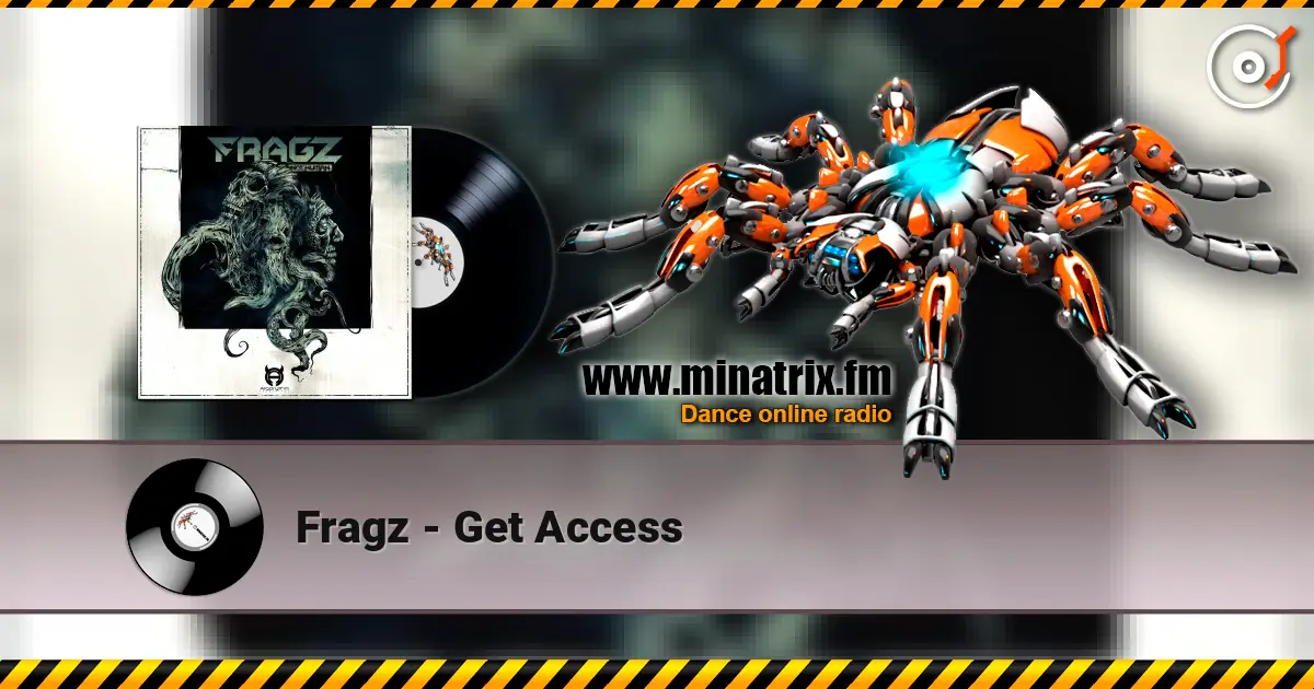 Fragz - Get Access écouter en ligne en haute qualité | Minatrix.FM