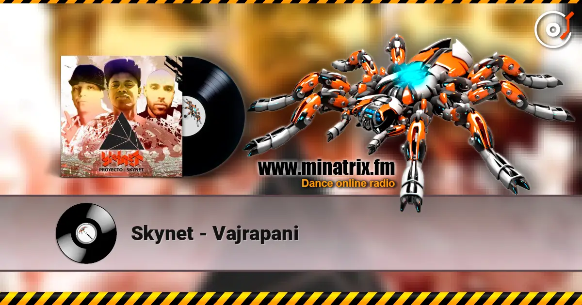 Skynet - Vajrapani écouter en ligne en haute qualité | Minatrix.FM