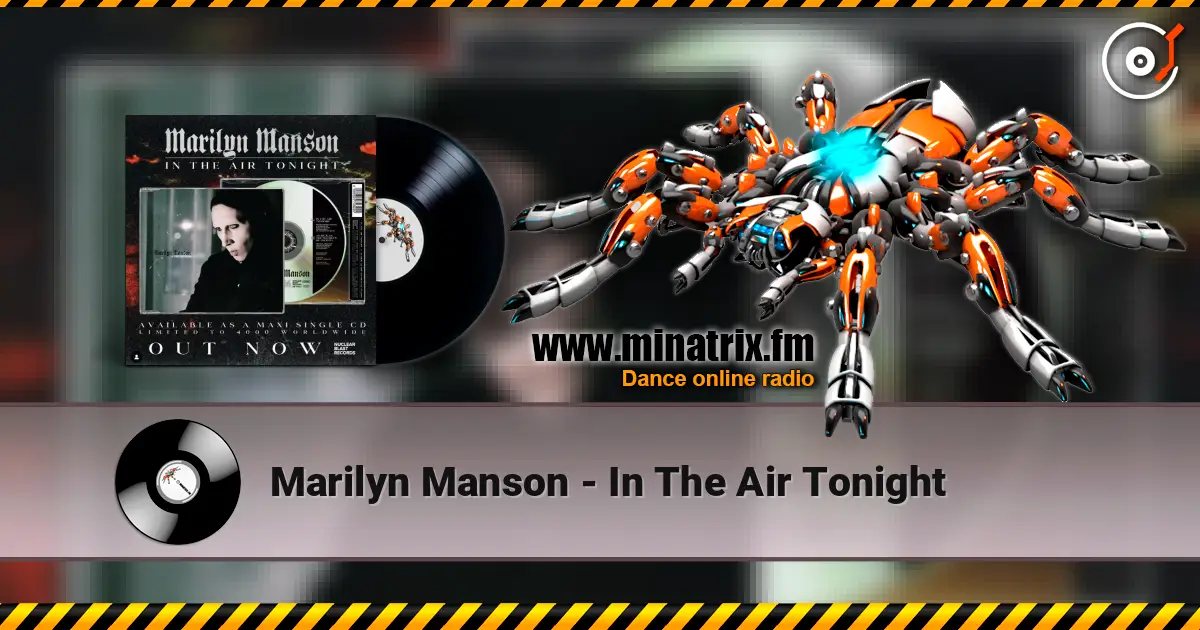 Marilyn Manson - In The Air Tonight écouter en ligne en haute qualité | Minatrix.FM