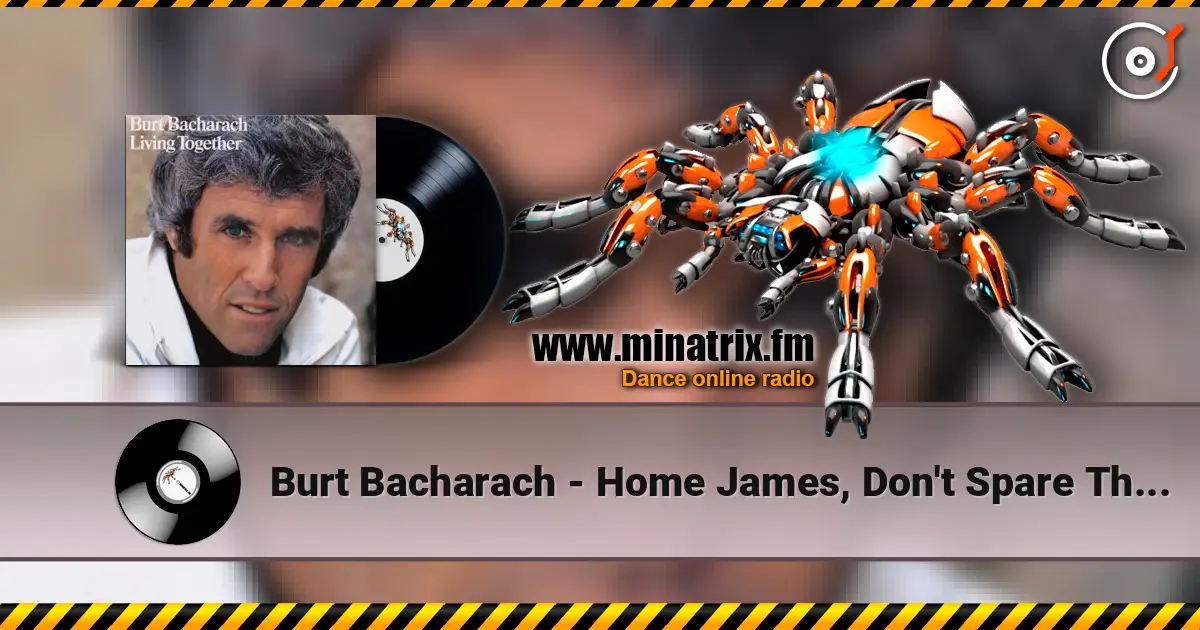 Burt Bacharach - Home James, Don't Spare The Horses écouter en ligne en haute qualité | Minatrix.FM
