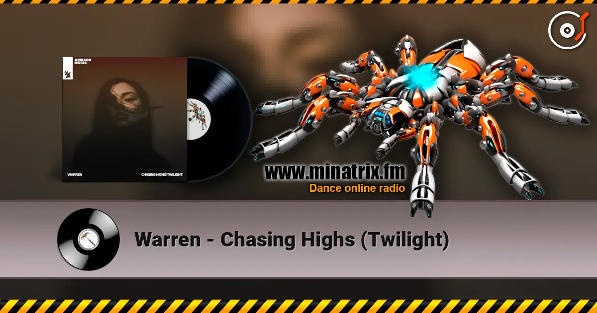 Warren - Chasing Highs (Twilight) écouter en ligne en haute qualité | Minatrix.FM
