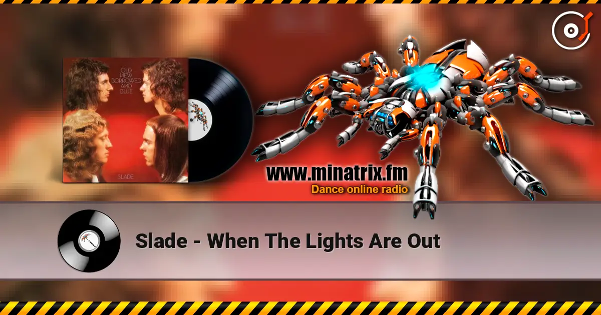 Slade - When The Lights Are Out écouter en ligne en haute qualité | Minatrix.FM