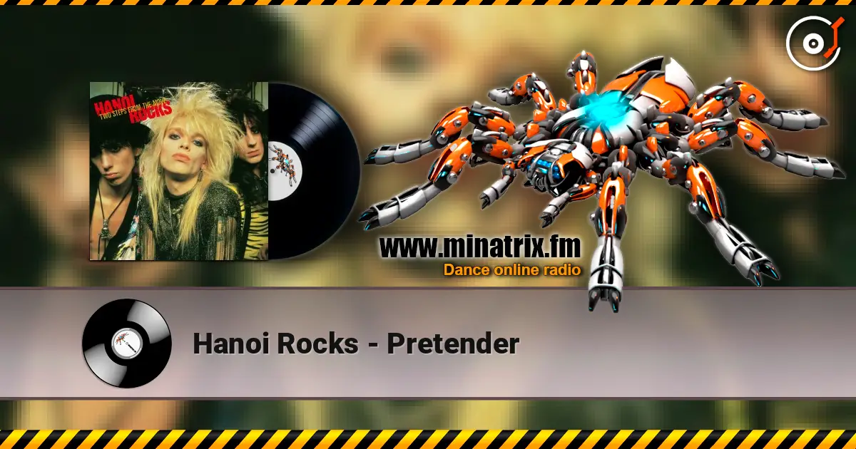 Hanoi Rocks - Pretender écouter en ligne en haute qualité | Minatrix.FM