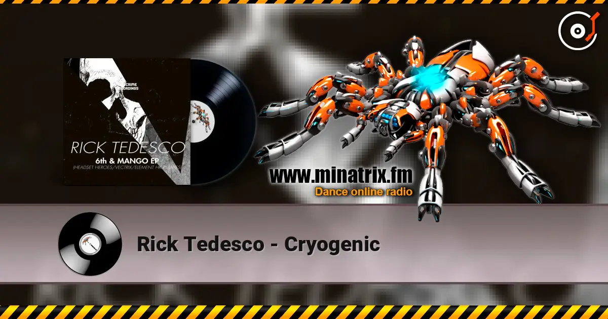 Rick Tedesco - Cryogenic écouter en ligne en haute qualité | Minatrix.FM