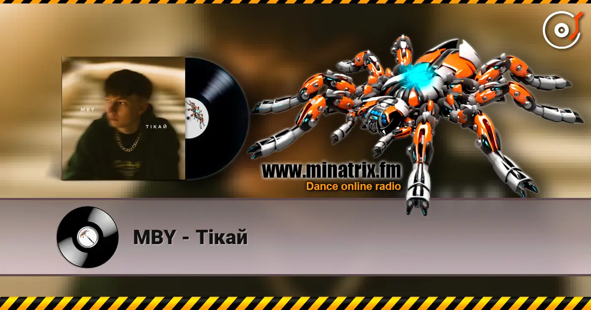 MBY - Тікай écouter en ligne en haute qualité | Minatrix.FM