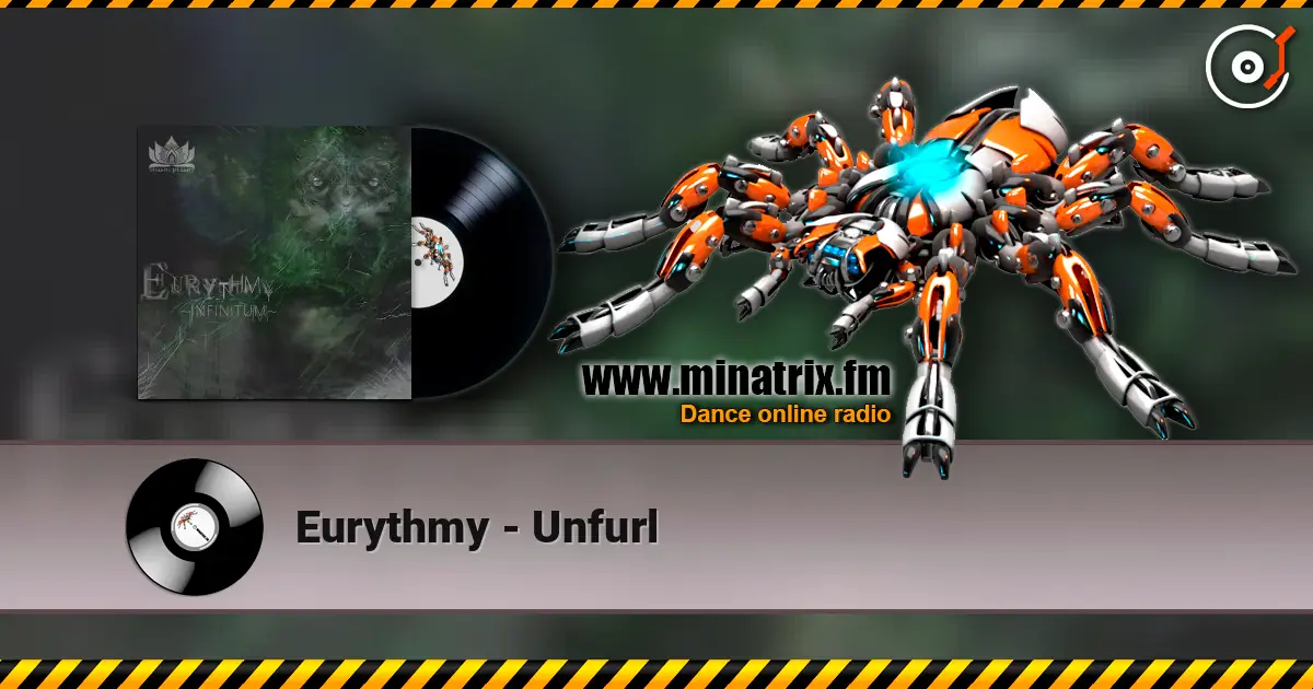 Eurythmy - Unfurl écouter en ligne en haute qualité | Minatrix.FM